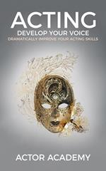 Acting: Develop Your Voice