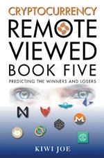 Cryptocurrency Remote Viewed: Book Five