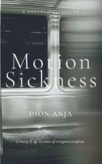 Motion Sickness: Poems