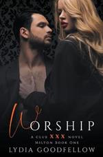 Worship (XXX Milton Book 1)