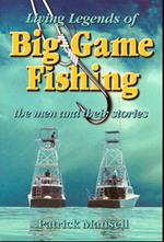 Living Legends of Big Game Fising