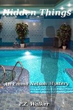 Hidden Things: An Emma Nelson Mystery