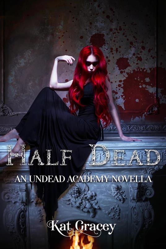 Half Dead: An Undead Academy Novella