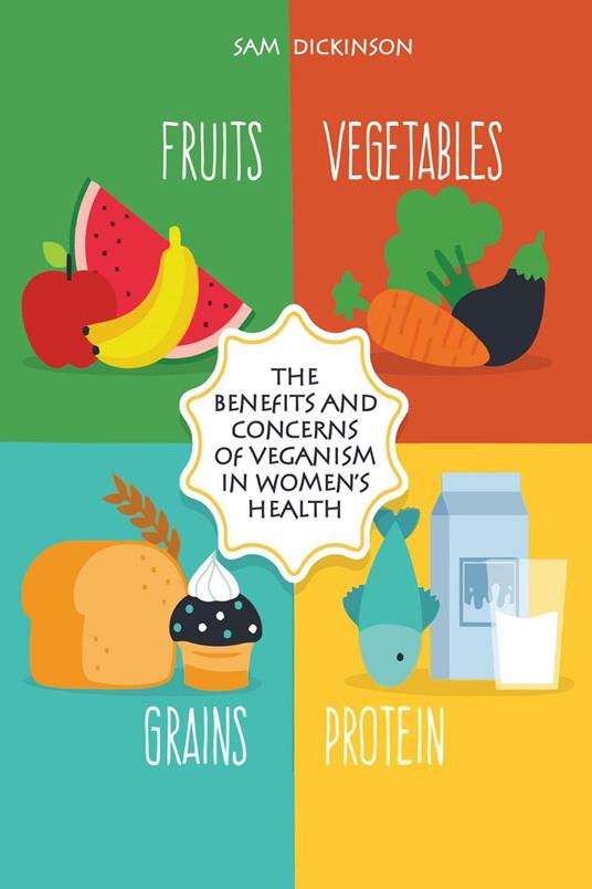 The Benefits and Concerns of Veganism in Women’s Health