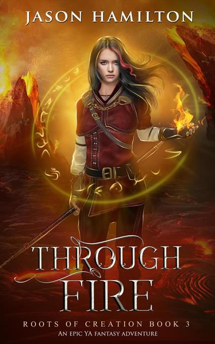 Through Fire: An Epic YA Fantasy Adventure