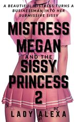 Mistress Megan and the Sissy Princess 2
