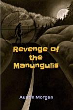 Revenge of the Manungulis