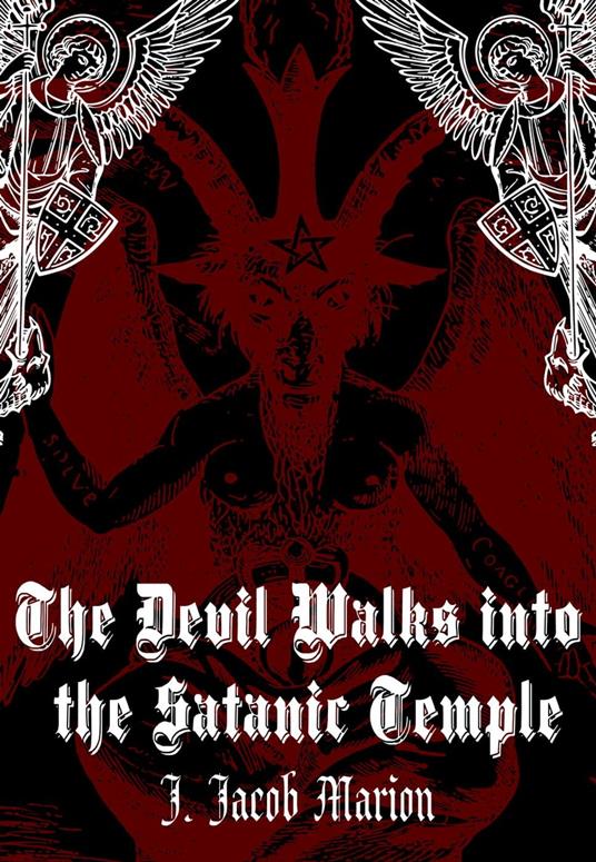 The Devil Walks into the Satanic Temple