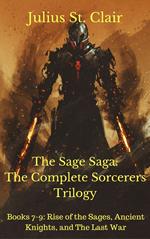 The Sage Saga: The Complete Sorcerers Trilogy