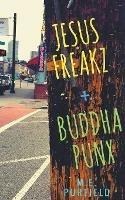 Jesus Freakz + Buddha Punx