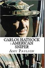 Carlos Hathcock : American Sniper