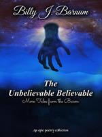 The Unbelievable Believable More Tales from the Baron