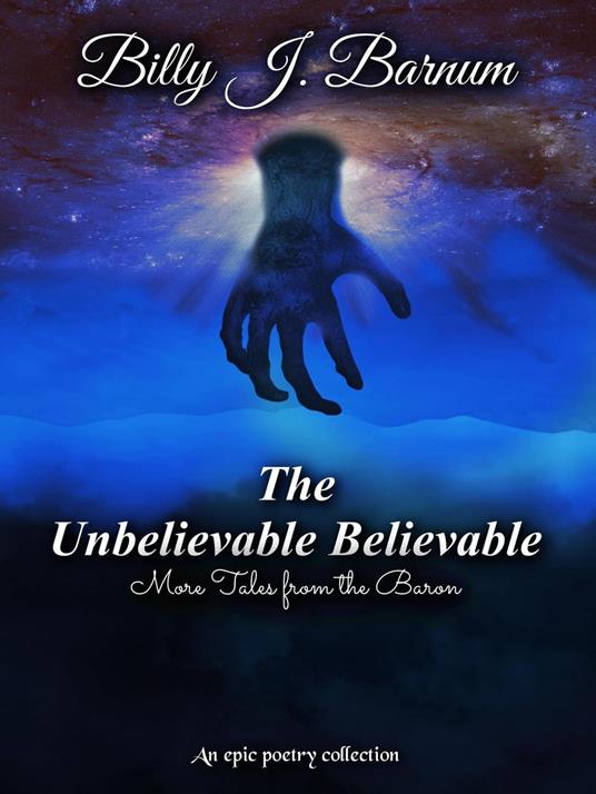 The Unbelievable Believable More Tales from the Baron