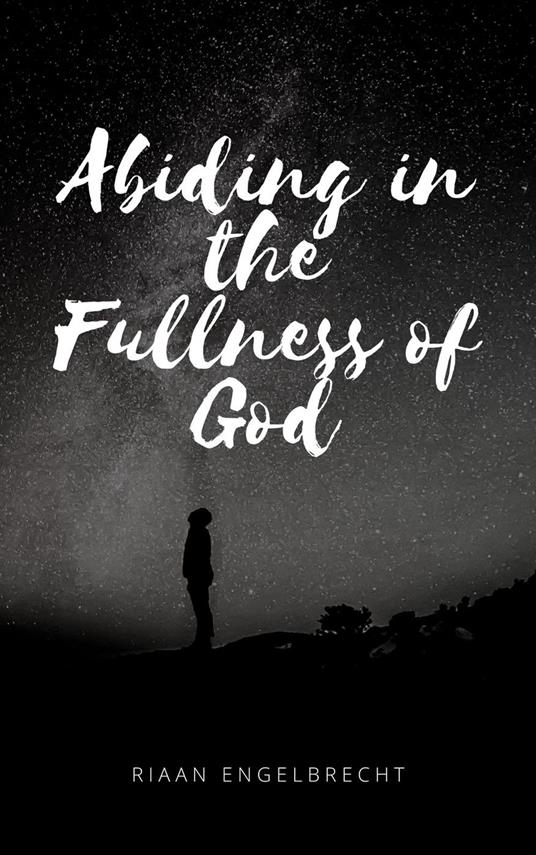 Abiding in the Fullness of God