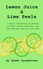 Lemon Juice & Lime Peels