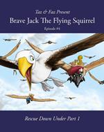 Brave Jack The Flying Squirrel