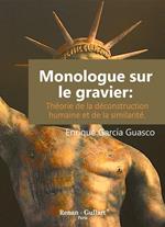 Monologue sur le gravier: Théorie de la déconstruction humaine et de la similarité.