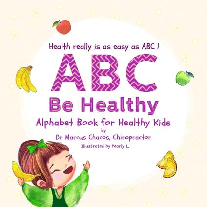 ABC Be Healthy: Alphabet Book for Healthy Kids