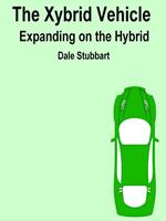 The Xybrid Vehicle Expanding on the Hybrid