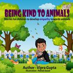 Being Kind to Animals