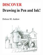 Discover Drawing in Pen and Ink!