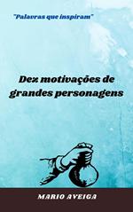 Dez motivações de grandes personagens & 