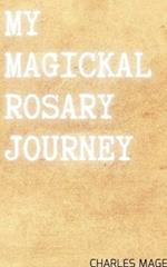 My Magickal Rosary Journey
