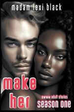 Make Her: BWWM Adult Stories