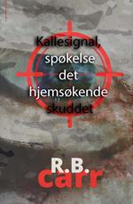 Kallesignal, Spøkelse det Hjemsøkende Skuddet