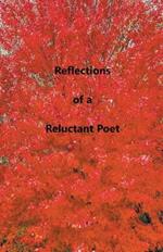 Reflections of a Reluctant Poet