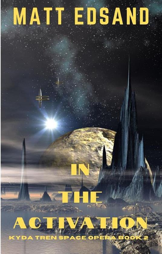 In the Activation: Kyda Tren Space Opera