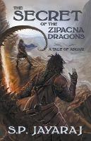 The Secret of the Zipacna Dragons: A Tale of Adijari