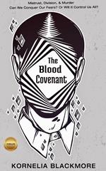 The Blood Covenant: Mistrust, Division, & Murder