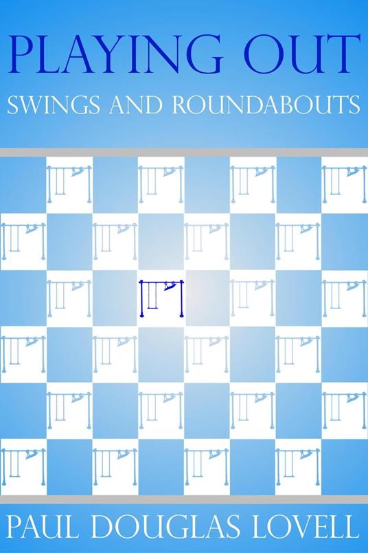 Playing Out: Swings and Roundabouts