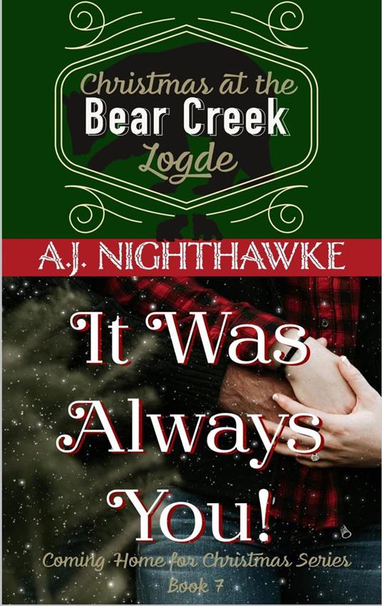 It Was Always You: Christmas at the Bear Creek Lodge