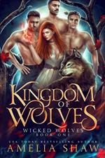 Kingdom of Wolves : A Paranormal Reverse Harem Romance