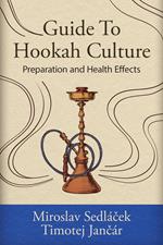 Guide To Hookah Culture: Preparation and Health Effects