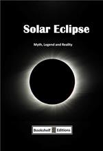 Solar Eclipse - Myth, Legend And Reality