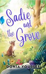 Sadie and the Grove