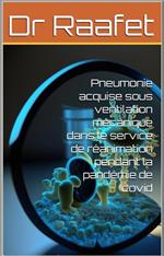 Pneumonie acquise sous ventilation mécanique dans le service de réanimation pendant la pandémie de covid