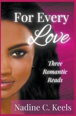 For Every Love: Three Romantic Reads