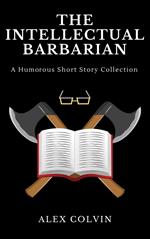 The Intellectual Barbarian