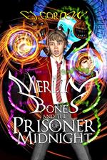 Merlin Bones and the Prisoner of Midnight