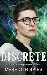 Discrete (Science of Magic book 3)