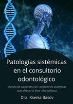 Enfermedades sistémicas en el consultorio odontológico