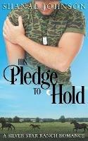 His Pledge to Hold