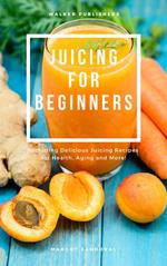 Juicing For Beginners