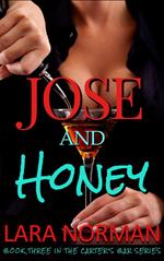 Jose And Honey: A Starting Over Small Town Romance