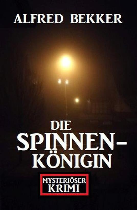 Die Spinnenkönigin: Mysteriöser Krimi