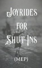 Joyrides for Shut-Ins